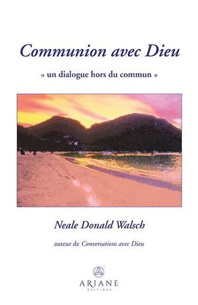 Communion avec Dieu: Un dialogue hors du commun