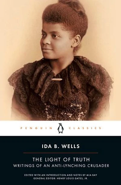 The Light of Truth: Writings an Anti-Lynching Crusader