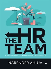 THE HR TEAM: A PRACTICAL GUIDE FOR HUMAN RESOURCE PROFESSIONALS