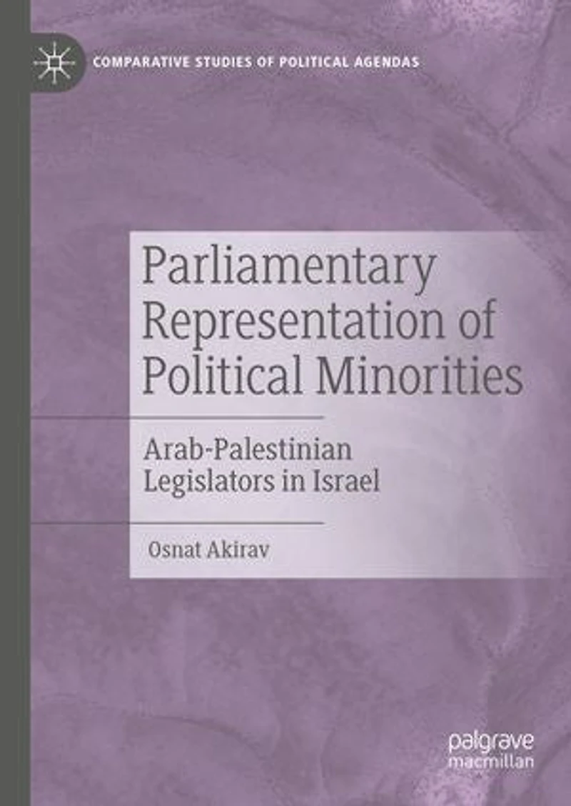 Parliamentary Representation of Political Minorities: Arab-Palestinian Legislators Israel