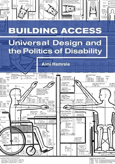 Building Access: Universal Design And The Politics Of Disability