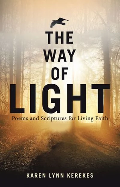 The Way of Light: Poems and Scriptures for Living Faith