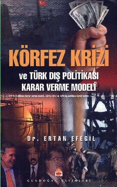 Körfez Krizi Ve Türk Dış Politikası Karar Verme Modeli