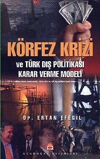Körfez Krizi Ve Türk Dış Politikası Karar Verme Modeli