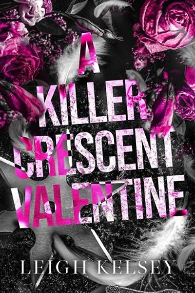 A Killer Crescent Valentine: Rebels and Psychos, #3