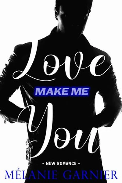 Make Me Love You