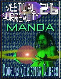 Vestigial Surreality: 26: MANDA