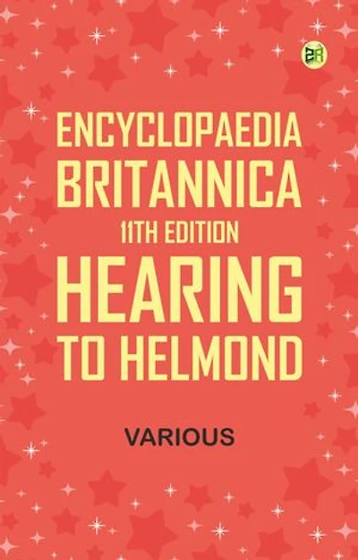 Encyclopaedia Britannica, 11th Edition, Hearing to Helmond