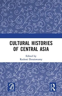Cultural Histories of Central Asia