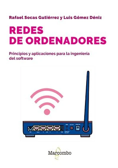 Redes de ordenadores: Principios y aplicaciones para la ingeniería del software