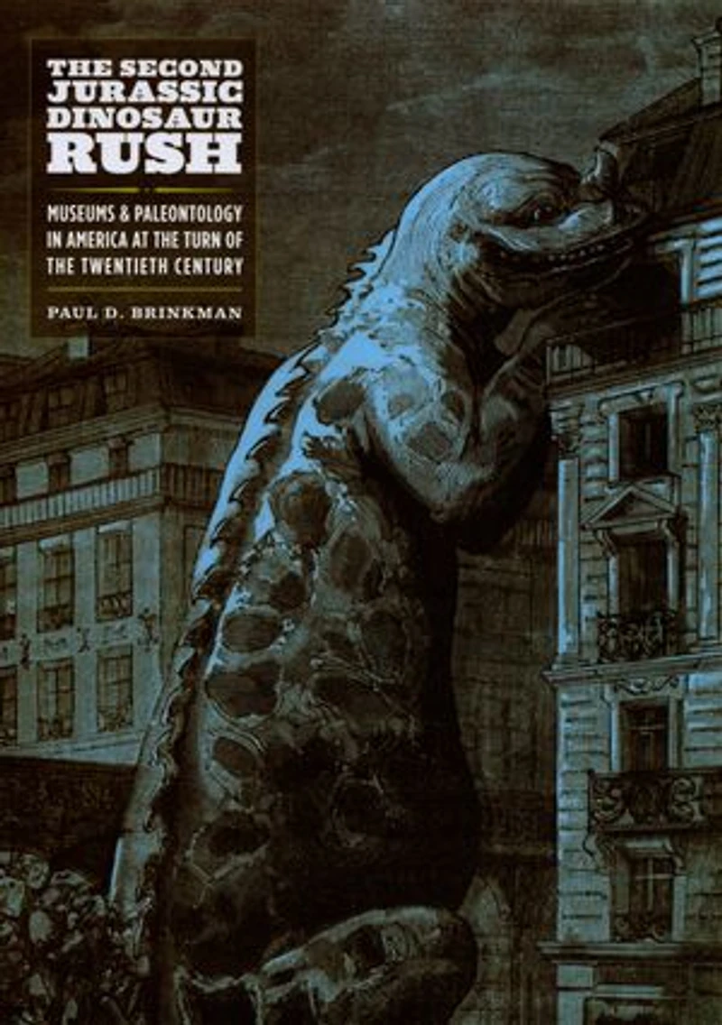 the Second Jurassic Dinosaur Rush: Museums and Paleontology America at Turn of Twentieth Century