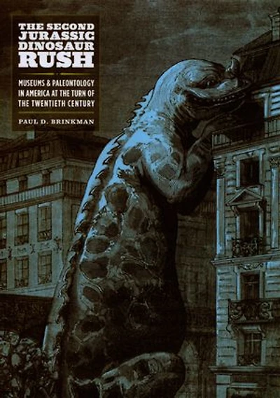 the Second Jurassic Dinosaur Rush: Museums and Paleontology America at Turn of Twentieth Century