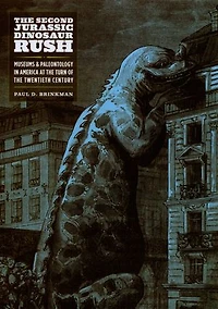 the Second Jurassic Dinosaur Rush: Museums and Paleontology America at Turn of Twentieth Century