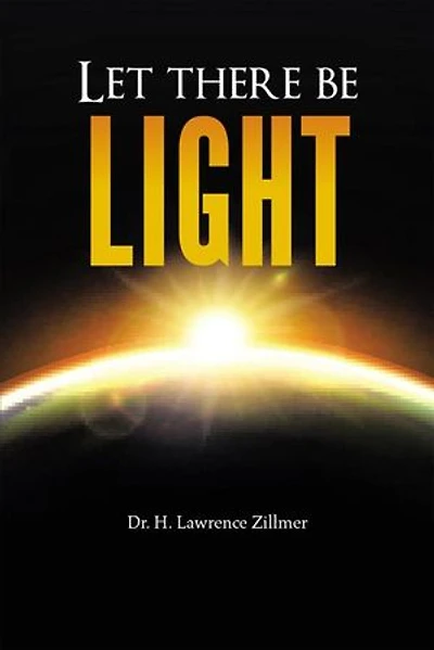 Let There be Light: And Was Light