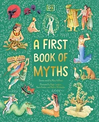A First Book of Myths: Uncover Tales Gods and Monsters