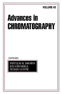 Advances In Chromatography: Volume 43