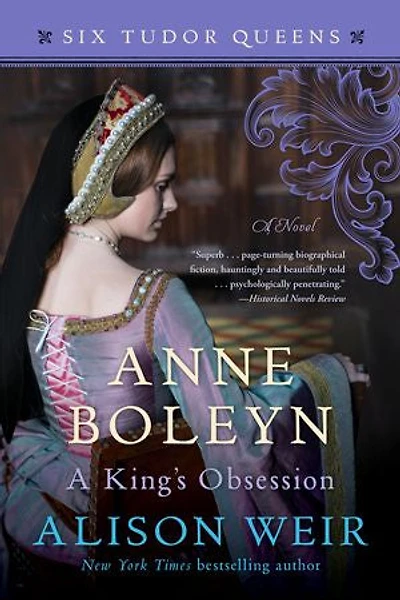 Anne Boleyn, A King's Obsession: Novel