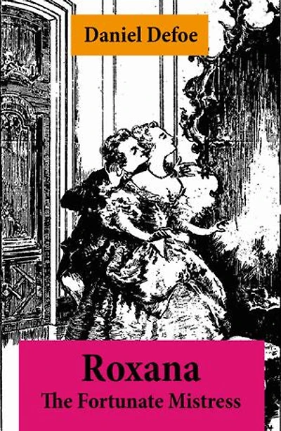 Roxana - The Fortunate Mistress (From wealth to prostitution to freedom)