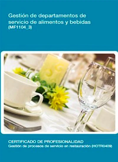 MF1104_3 - Gestión de departamentos de servicio de alimentos y bebidas