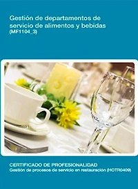 MF1104_3 - Gestión de departamentos de servicio de alimentos y bebidas