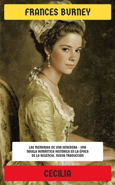 Cecilia: Novela romántica de Regencia - Las memorias de una heredera