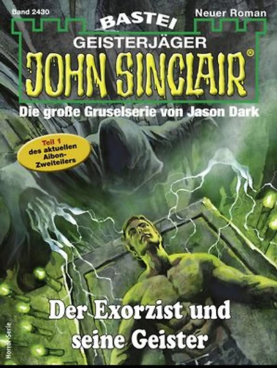 John Sinclair 2430: Der Exorzist und seine Geister