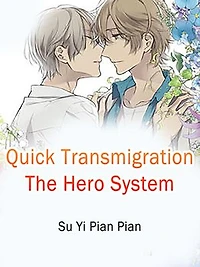 Quick Transmigration: The Hero System: Volume 7