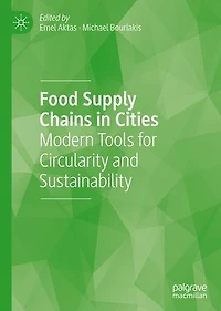 Food Supply Chains Cities: Modern Tools for Circularity and Sustainability