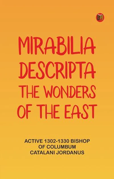 Mirabilia descripta: The wonders of the East