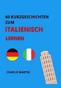 60 Kurzgeschichten zum Italienischlernen