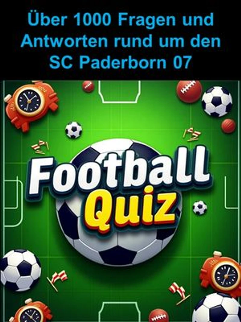 Football-Quiz - SC Paderborn 07: Es deckt die Erfolge und vieles mehr ab und ermöglicht es, das Wissen über den Verein auf die nächste Stufe zu heben.