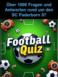 Football-Quiz - SC Paderborn 07: Es deckt die Erfolge und vieles mehr ab und ermöglicht es, das Wissen über den Verein auf die nächste Stufe zu heben.