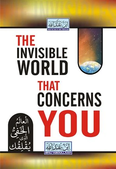THE INVISIBLE WORLD THAT CONCERNS YOU: The Evil Invisible Beings