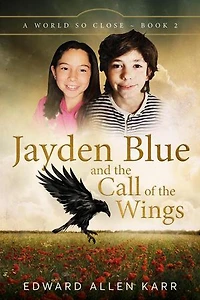 Jayden Blue and The Call of the Wings: A World So Close, #2