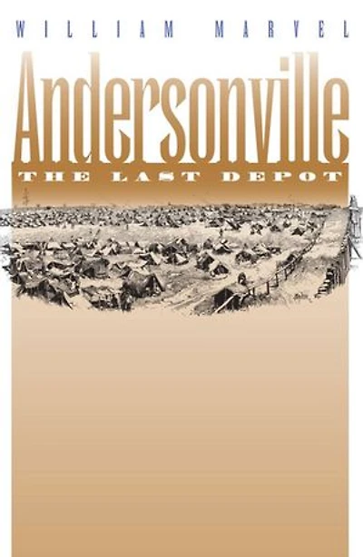 Andersonville: The Last Depot