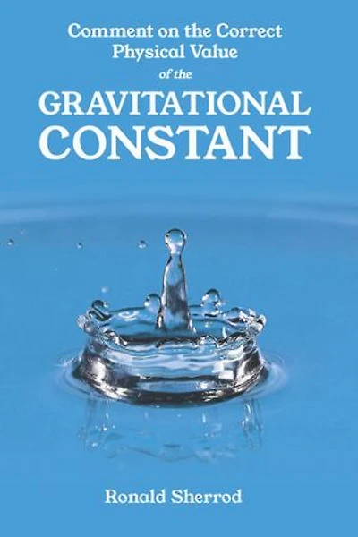 Comment on the Correct Physical Value of the Gravitational Constant