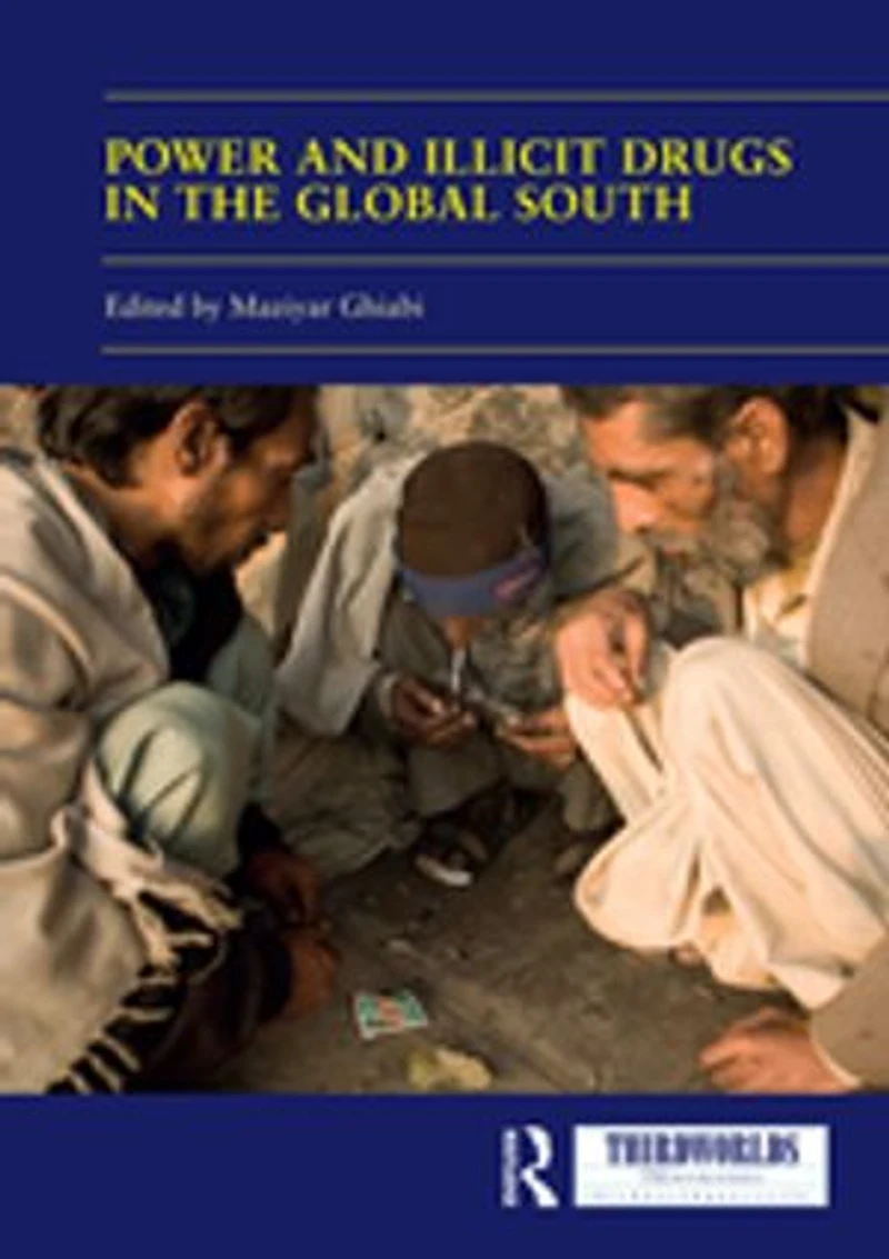 Power And Illicit Drugs The Global South