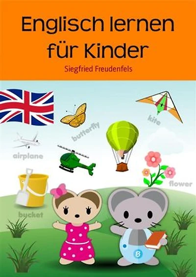 Englisch lernen für Kinder: Meine ersten Wörter in Englisch mit Bubsimaus