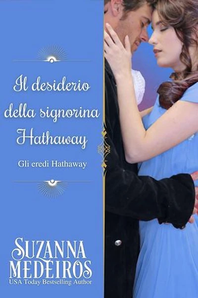 Il desiderio della signorina Hathaway: Gli eredi Hathaway, #4