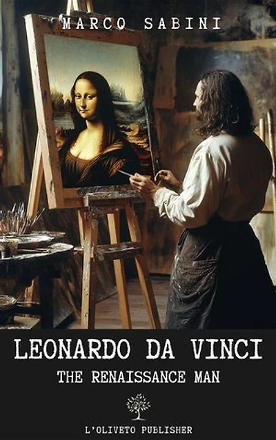 Leonardo da Vinci: The Renaissance man