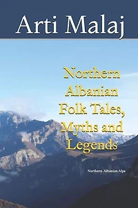 Northern Albanian Folk Tales, Myths and Legends