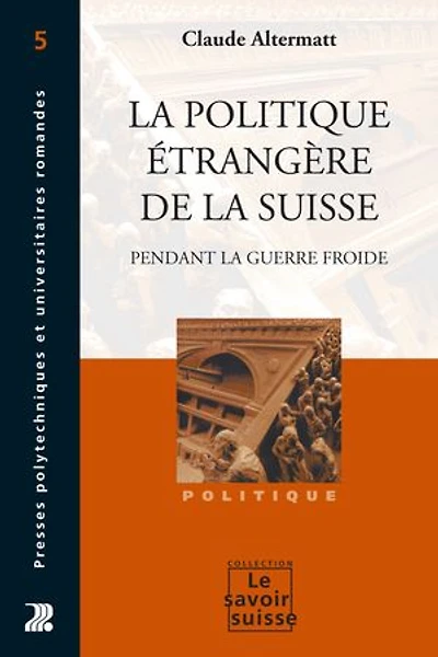 La politique étrangère de la Suisse pendant la Guerre froide