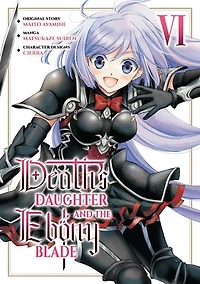 Death's Daughter and the Ebony Blade (Manga) Volume 6