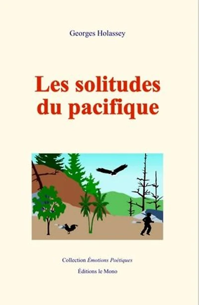 Les solitudes du pacifique: La paix, loin des hommes