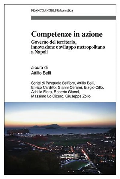 Competenze in azione.: Governo del territorio, innovazione e sviluppo metropolitano a Napoli