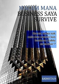 Business Saya Survive: Macam mana business saya survive
