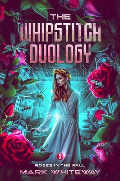 The Whipstitch Duology Book Two: Roses in the Fall