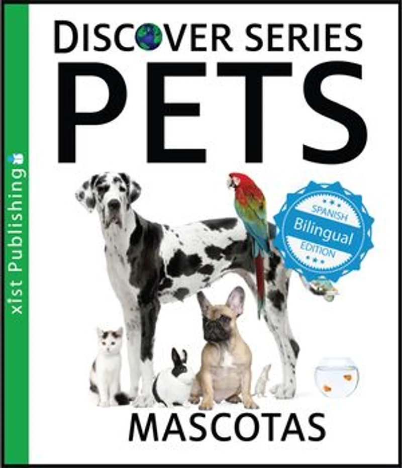 Pets / Mascotas: Xist Kids Bilingual Spanish English