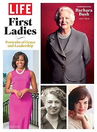 LIFE First Ladies: Remembering Barbara Bush, 1925 - 2018