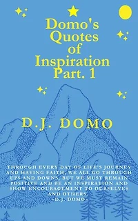 Domo's Quotes of Inspiration Part. 1